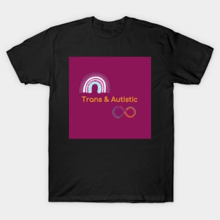 Trans and autistic pink T-Shirt